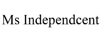 MS INDEPENDCENT