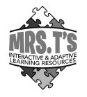MRS. T'S INTERACTIVE & ADAPTIVE LEARNING RESOURCES