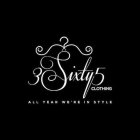 3SIXTY5 CLOTHING ALL YEAR WE'RE IN STYLE