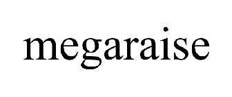MEGARAISE