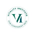 VI VITALITY INSTITUTE FOR CONFIDENT SKIN