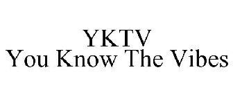 YKTV YOU KNOW THE VIBES