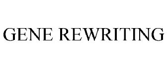 GENE REWRITING