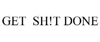 GET SH!T DONE