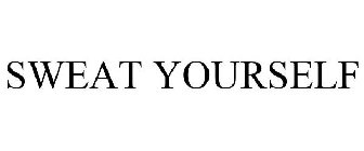 SWEAT YOURSELF