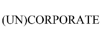 (UN)CORPORATE