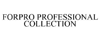 FORPRO PROFESSIONAL COLLECTION