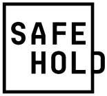 SAFE HOLD