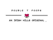 DOUBLE T FOODS AN IRISH HILLS ORIGINAL