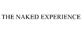 THE NAKED EXPERIENCE