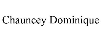 CHAUNCEY DOMINIQUE