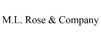 M.L. ROSE & COMPANY