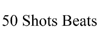 50 SHOTS BEATS