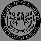 GOLDEN TIGER ACADEMY SHOTOKAN KARATE