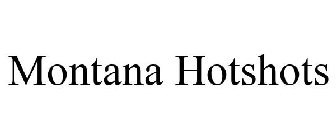 MONTANA HOTSHOTS