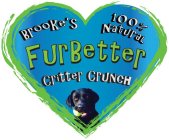 BROOKE'S FURBETTER CRITTER CRUNCH 100% NATURAL