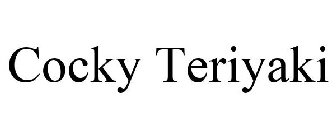 COCKY TERIYAKI