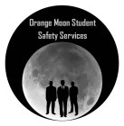 ORANGE MOON STUDENT SAFETY SERVICES