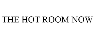 THE HOT ROOM NOW