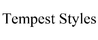 TEMPEST STYLES