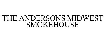 THE ANDERSONS MIDWEST SMOKEHOUSE