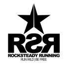 RSR ROCKSTEADY RUNNING RUN WILD BE FREE