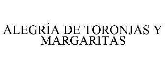 ALEGRÍA DE TORONJAS Y MARGARITAS