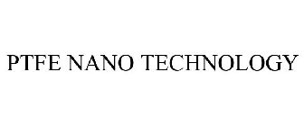 PTFE NANO TECHNOLOGY