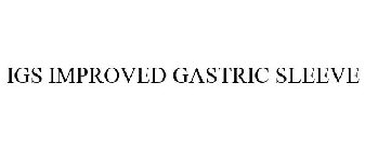 IGS IMPROVED GASTRIC SLEEVE