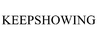 KEEPSHOWING