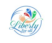 LIBERTY FOR ALL