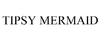 TIPSY MERMAID