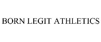 BORN LEGIT ATHLETICS