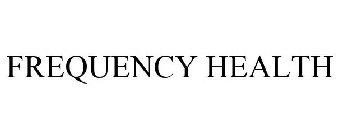 FREQUENCY HEALTH