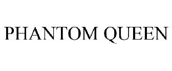 PHANTOM QUEEN