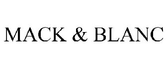 MACK & BLANC