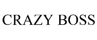 CRAZY BOSS