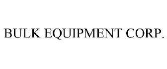 BULK EQUIPMENT CORP.