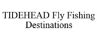 TIDEHEAD FLY FISHING DESTINATIONS