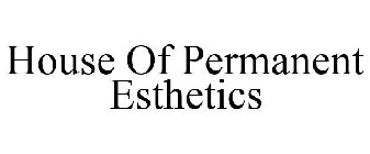 HOUSE OF PERMANENT ESTHETICS