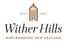 WITHER HILLS MARLBOROUGH NEW ZEALAND ESTD 1994