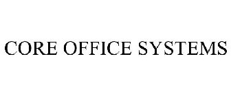 CORE OFFICE SYSTEMS