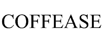 COFFEASE