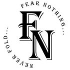 FN FEAR NOTHING... NEVER FOLD...