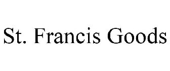 ST. FRANCIS GOODS