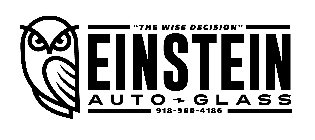 EINSTEIN 'THE WISE DECISION' AUTO GLASS 918-960-4186