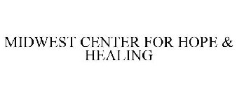 MIDWEST CENTER FOR HOPE & HEALING