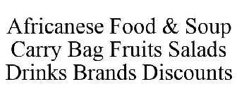 AFRICANESE FOOD & SOUP CARRY BAG FRUITS SALADS DRINKS BRANDS DISCOUNTS