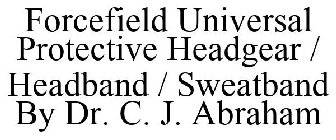 FORCEFIELD UNIVERSAL PROTECTIVE HEADGEAR / HEADBAND / SWEATBAND BY DR. C. J. ABRAHAM