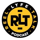 RLT REEL· LYFE·TALK · PODCAST·